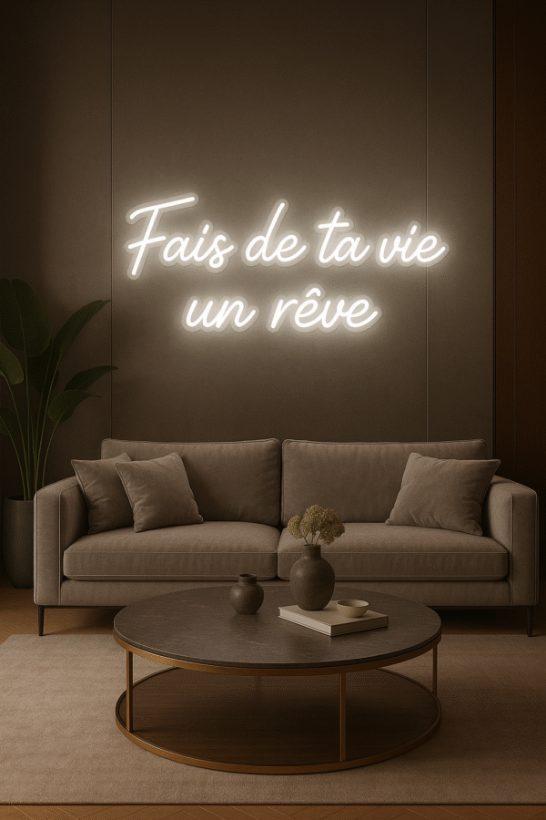Néon LED "Fais de ta vie un rêve" – Citation inspirante & déco design | Neonvia – Image 2