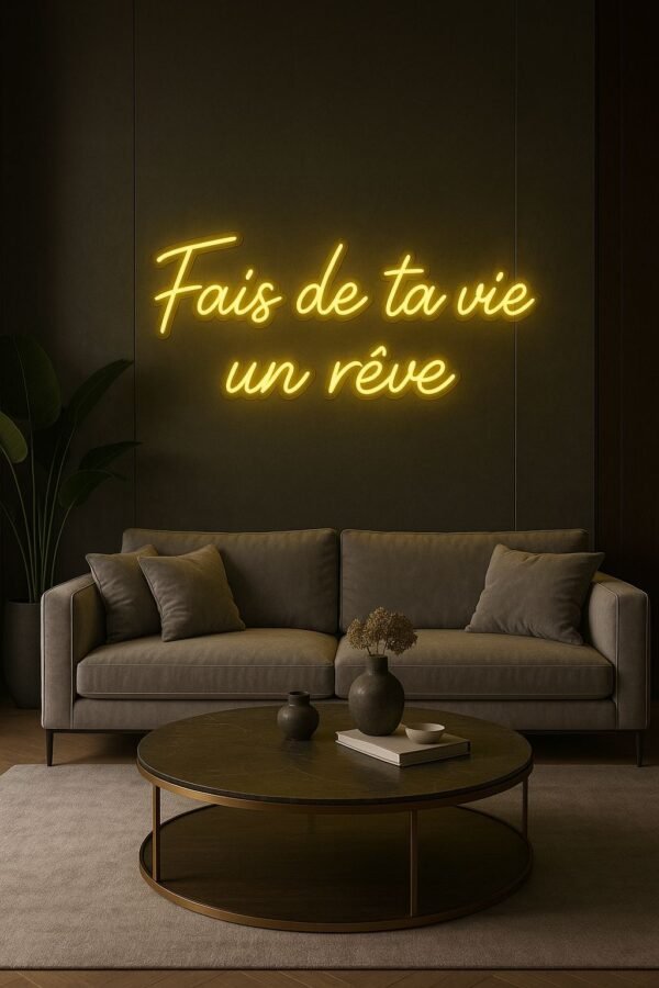 Néon LED "Fais de ta vie un rêve" – Citation inspirante & déco design | Neonvia – Image 6