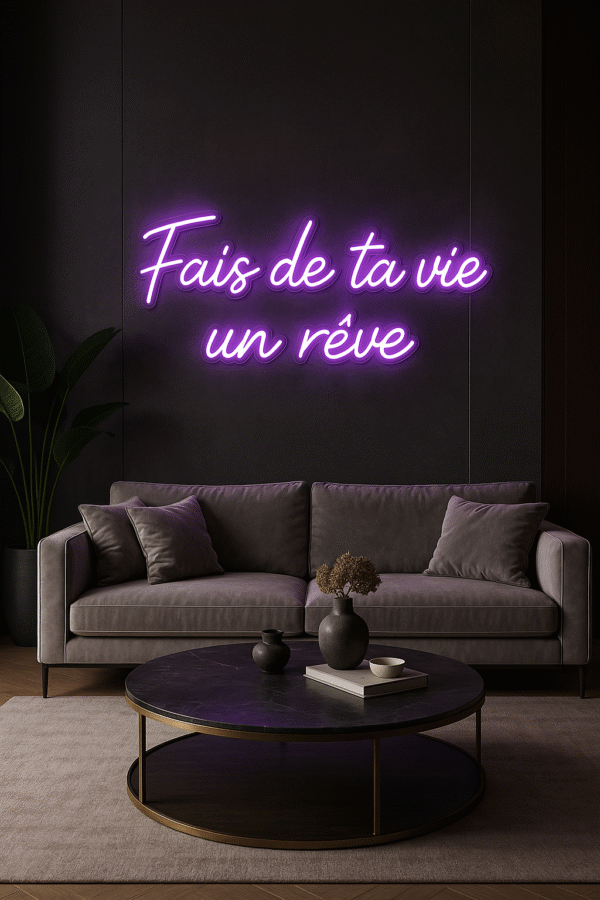 Néon LED "Fais de ta vie un rêve" – Citation inspirante & déco design | Neonvia